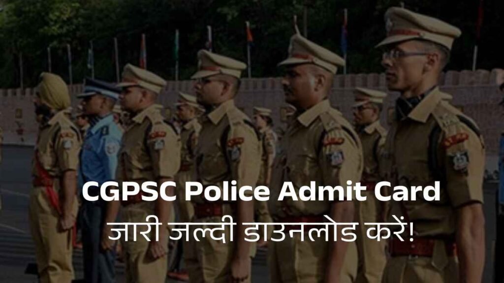 CGPSC Police Admit Card 2026