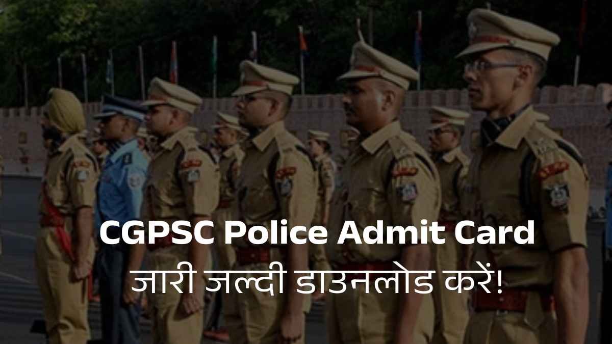 CGPSC Police Admit Card 2026